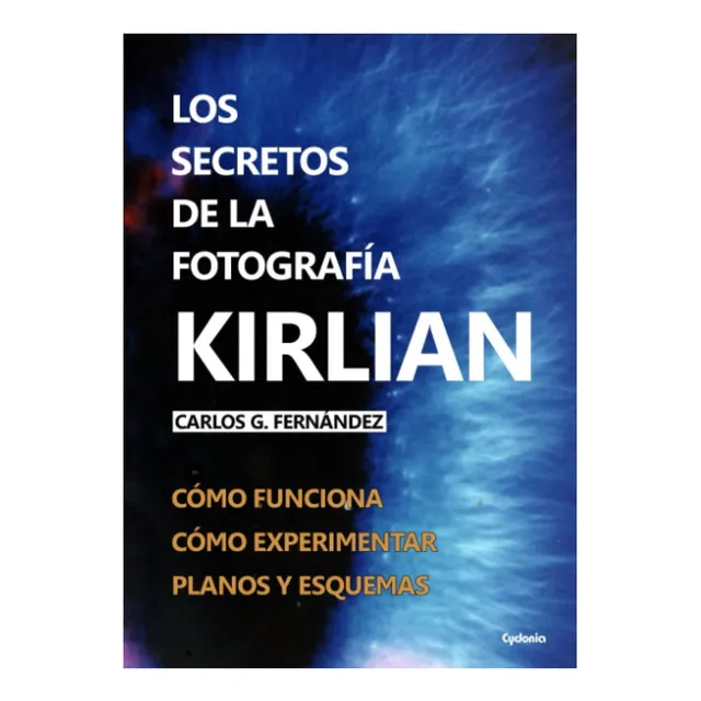 Libro: Los Secretos De La Fotografía Kirlian: Cómo Funciona