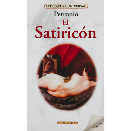El Satiricón - Petronio El Satiricón - Petronio