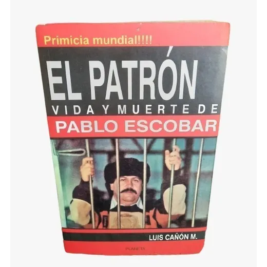 El Patron Vida Y Muerte De Pablo Escobar