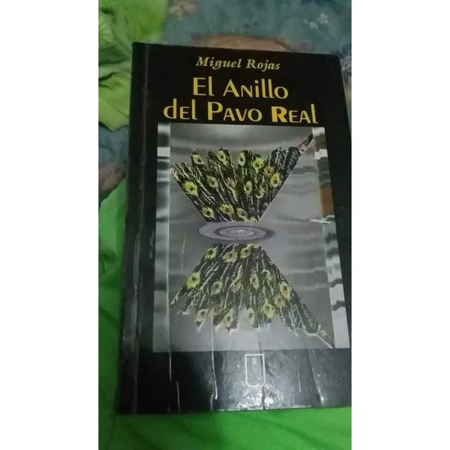 El Anillo Del Pavo Real. Miguel Rojas