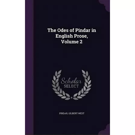 The Odes Of Pindar In English Prose, Volume 2, De Pindar. Editorial Palala Press, Tapa Dura En Inglés