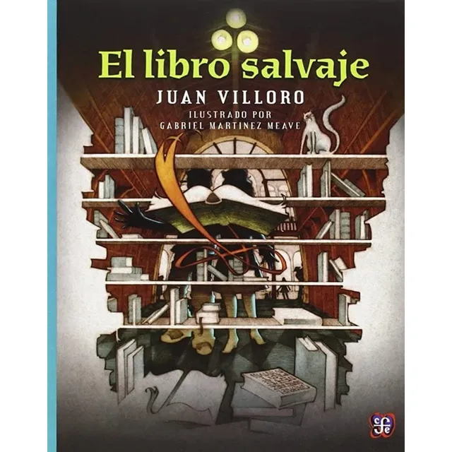 Libro salvaje, El, de Villoro, Juan., vol. 1.0. Editorial Fondo de Cultura Económica, tapa blanda, edición 1.0 en español, 2016
