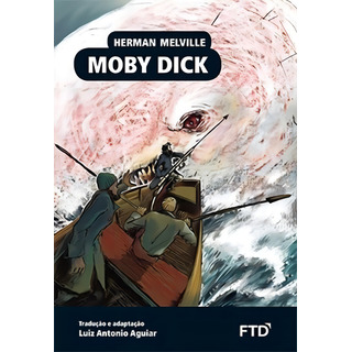 Moby Dick, De Melville, Herman. Editora Ftd, Capa Mole Em Português Moby Dick, De Melville, Herman. Editora Ftd, Capa Mole Em Português