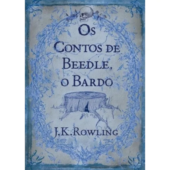 Os contos de Beedle, o bardo, de Rowling, J. K.. BIBLIOTECA HOGWARTS Editorial Editora Rocco Ltda, capa mole em português, 2008