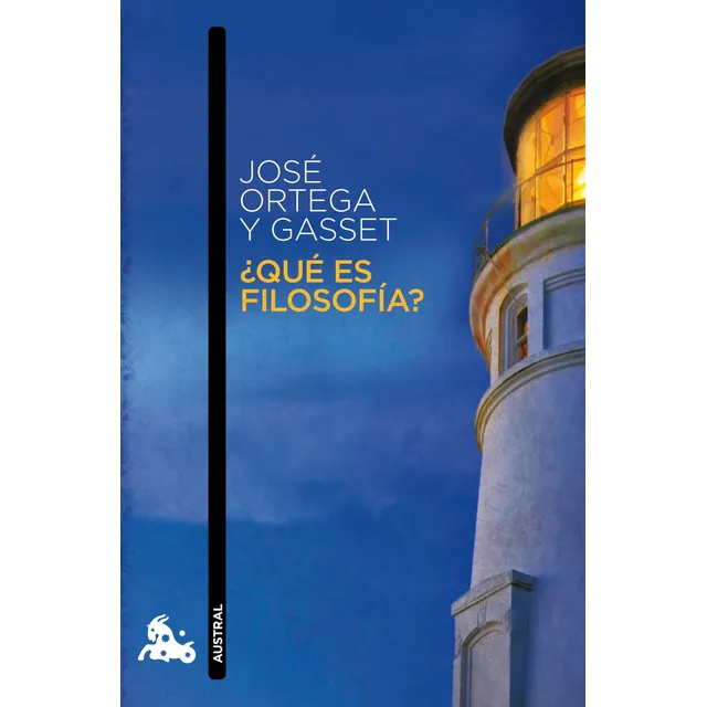 ¿Qué es filosofía?, de Ortega y Gasset, José. Serie Planeta Divulgación Editorial Austral México, tapa blanda en español, 2014