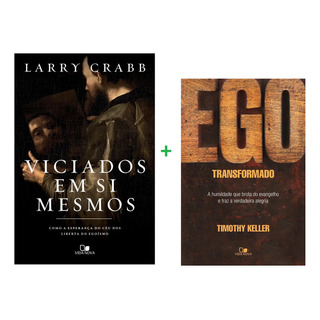 Kit 2 Livros | Viciados Em Si Mesmo + Ego Transformado Kit 2 Livros | Viciados Em Si Mesmo + Ego Transformado