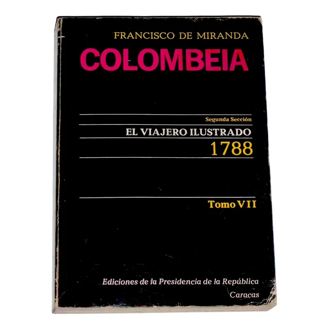 Colombeia Tomo Vii / Archivo De Francisco De Miranda / 1788