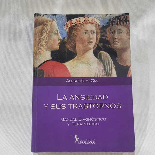 La Ansiedad Y Sus Trastornos Alfredo H Cia Polemos