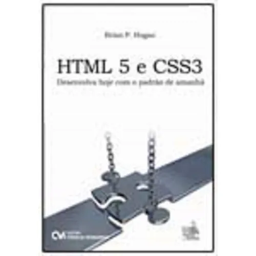 Html5 E Css3 - Desenvolva Hoje Com O Padrão De Amanhã, De Hogan, Brian P.. Editora Ciencia Moderna Em Português