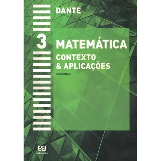 Matematica - Contexto & Aplicacoes -  Volume 3 - 4º Ed