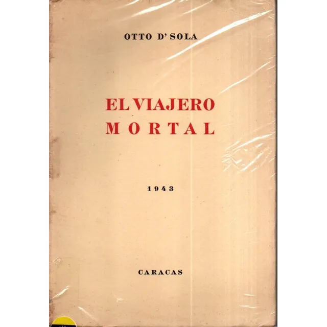 El Viajero Mortal  Otto D Sola Caracas 1943 Firmado