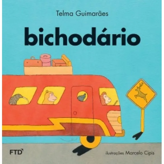 Bichodário, de Telma Guimarães. Editorial FTD (PARADIDATICOS), tapa mole en português