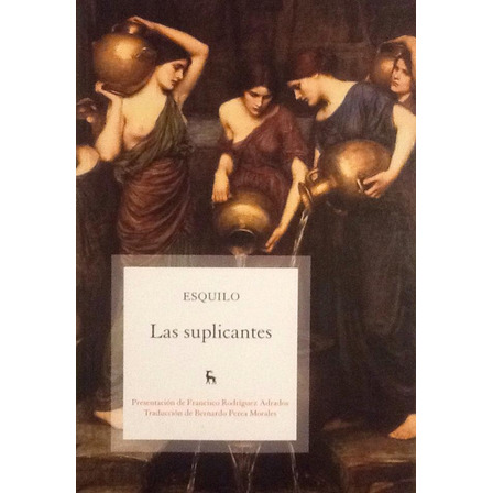 Las Suplicantes - Esquilo Las Suplicantes - Esquilo