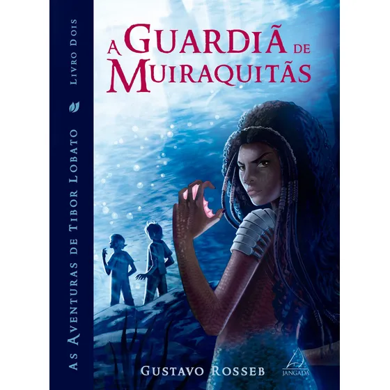 A Guardiã de Muiraquitas, de Rosseb, Gustavo. Editorial Editora Pensamento-Cultrix Ltda., capa mole em português, 2016