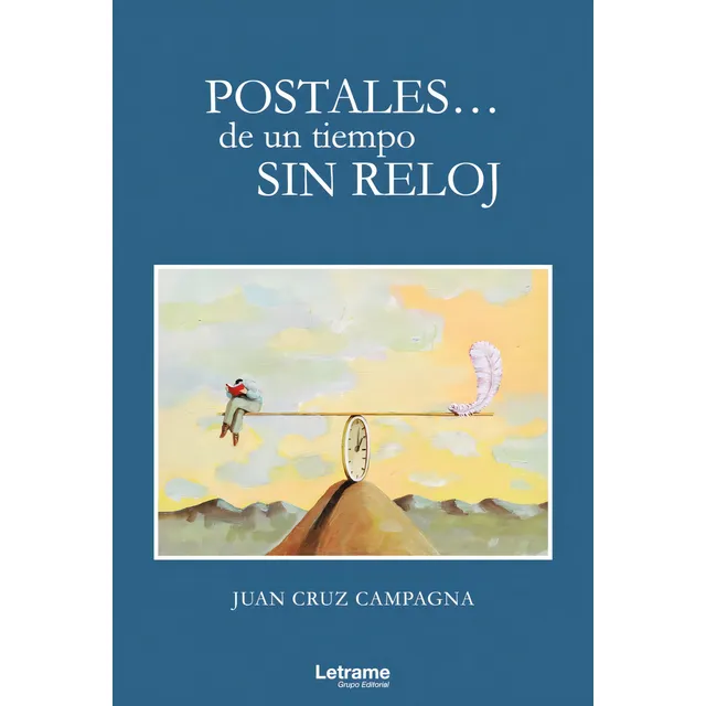 Postales... De Un Tiempo Sin Reloj, De Juan Cruz Campagna. Editorial Letrame, Tapa Blanda En Español, 2020