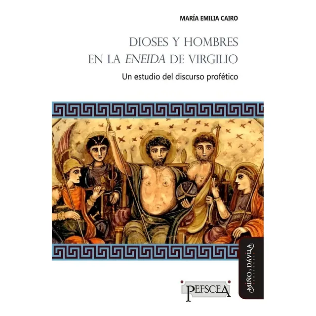 Dioses Y Hombres En La Eneida - María Emilia Cairo - Ed Miño