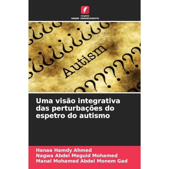 Uma Visao Integrativa Das Perturbacoes Do Espetro Do Autismo
