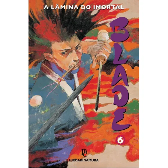Blade - A Lâmina Do Imortal - Vol. 06