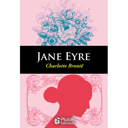 Jane Eyre - Charlotte Brontë (en Inglés) Jane Eyre - Charlotte Brontë (en Inglés)