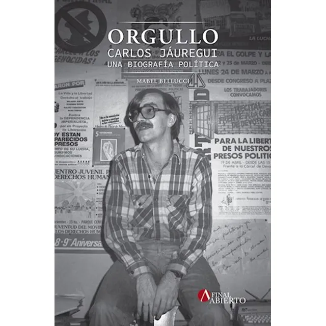 Orgullo. Carlos Jáuregui, Una Biografía Política