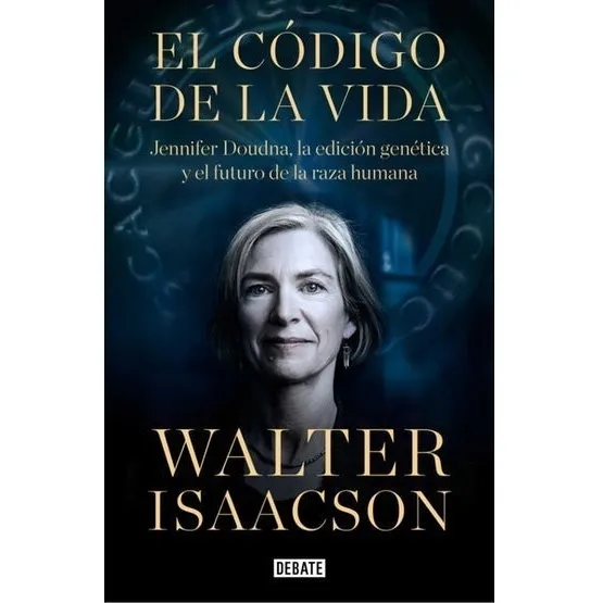 Libro El Código De La Vida De Walter Isaacson De 624 Páginas Con Tapa Blanda