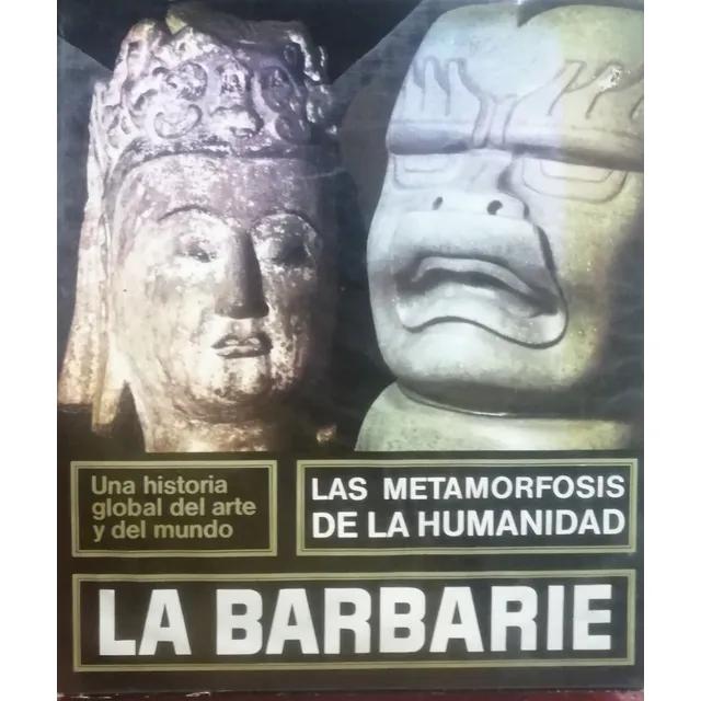 Las Metamorfosis De La Humaidad. La Barbarie. P. Robert.
