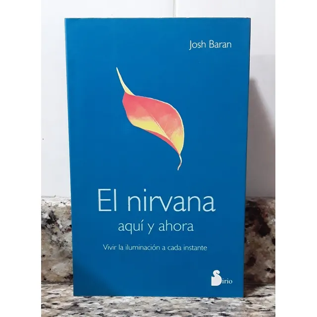 Libro El Nirvana Aqui Y Ahora - Josh Baran