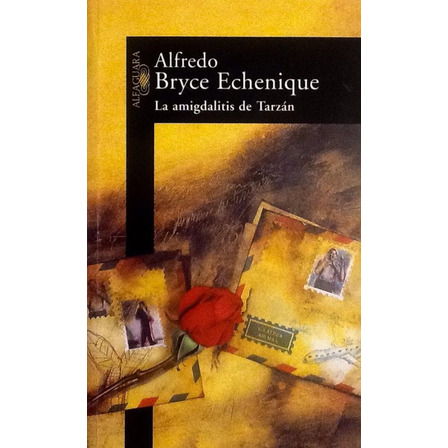 La Amigdalitis De Tarzán - Alfredo Bryce Echenique La Amigdalitis De Tarzán - Alfredo Bryce Echenique