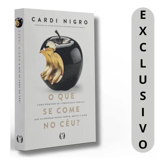 Livro O Que Se Come No Céu? | Cardi Nigro | Descubra O Que Alimenta O Espírito Em Uma Jornada Interior Com Deus