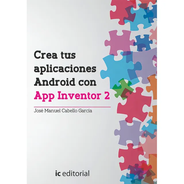 Crea Tus Aplicaciones Android Con App Inventor 2