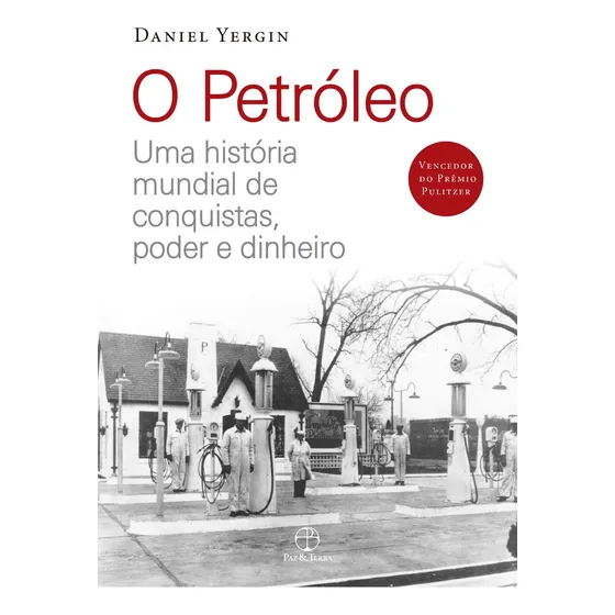 Livro O Petroleo - Uma Historia Mundial De Conquistas, Poder