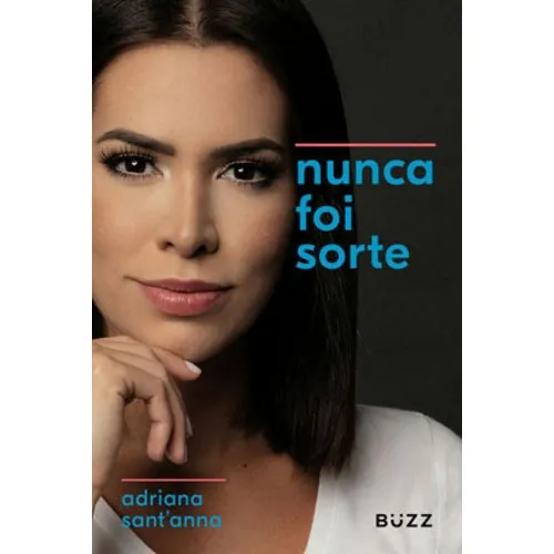 Nunca Foi Sorte, De Anna, Adriana. Editora Buzz Editora, Capa Mole, Edição 1ª Edição - 2019 Em Português