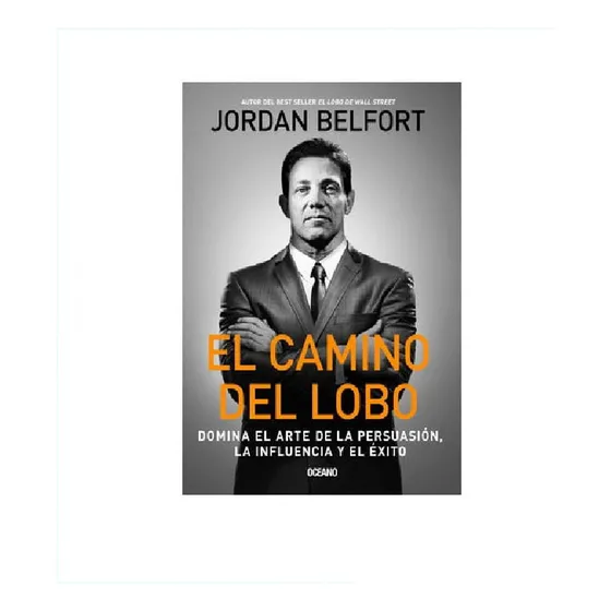 El Camino Del Lobo Joran Belfort