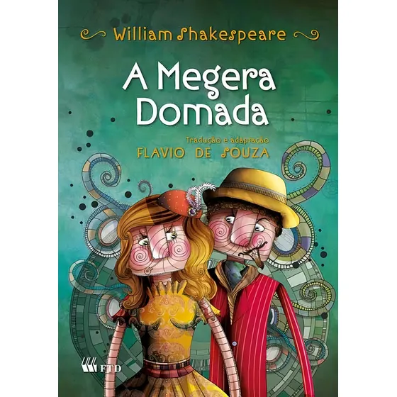 Megera Domada, A, de • William Shakespeare. Editora FTD (PARADIDATICOS), capa mole em português