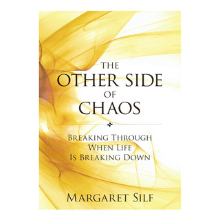 Libro: The Other Side Of Chaos: Breaking Through When Life I Libro: The Other Side Of Chaos: Breaking Through When Life I