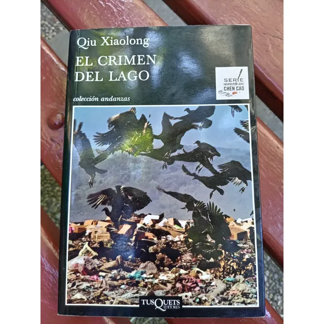 El Crimen Del Lago - Qiu Xiaolong - Tusquets 2013