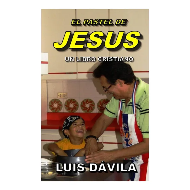 Libro: El Pastel De Jesus (amado Espíritu Santo) (spanish