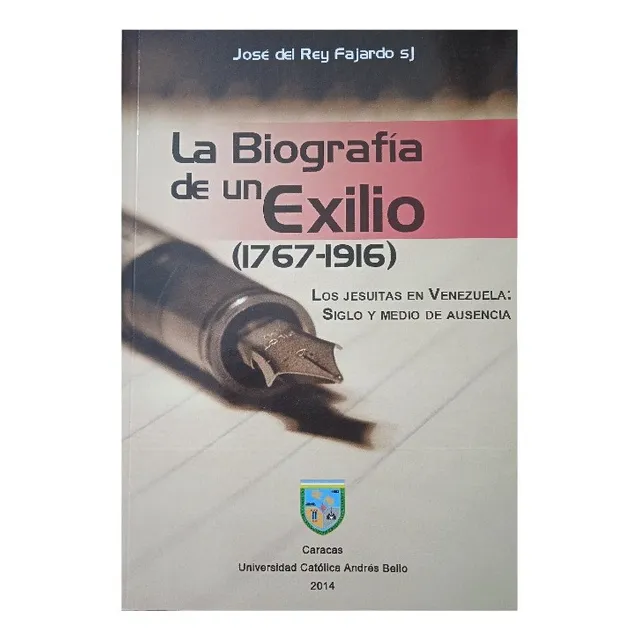 Los Jesuitas En Vzla La Biografía De Un Exilio 1767-1916