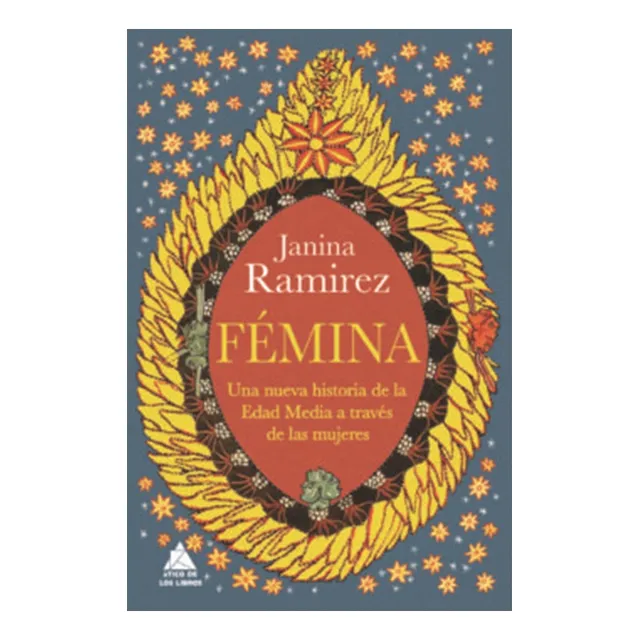 Femina : Una Nueva  Historia De La Edad Media  A  Traves 
