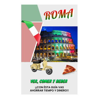 Livro: Guia Para Roma. Ver, Comer E Beber: Com Este Guia Voc Livro: Guia Para Roma. Ver, Comer E Beber: Com Este Guia Voc
