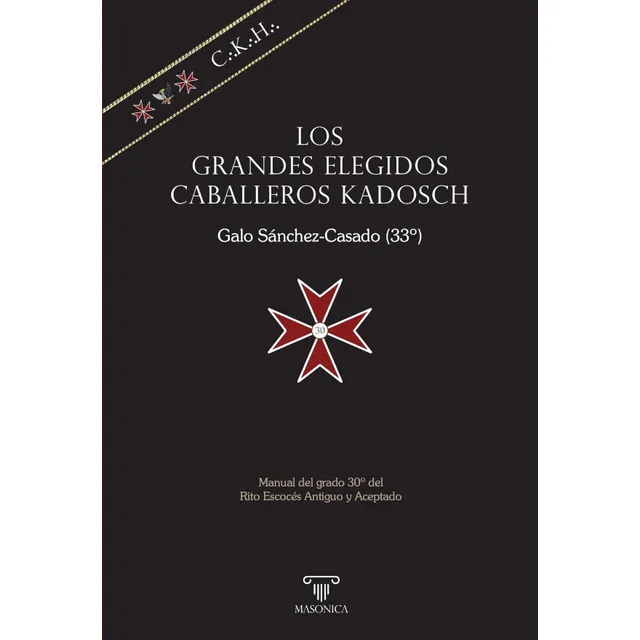 Los Grandes Elegidos Caballeros Kadosch