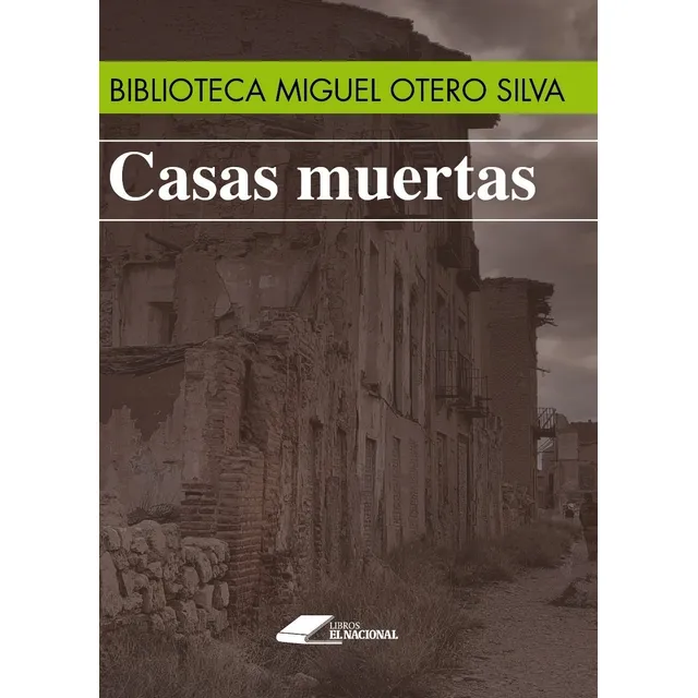 Casas Muertas - Miguel Otero Silva 