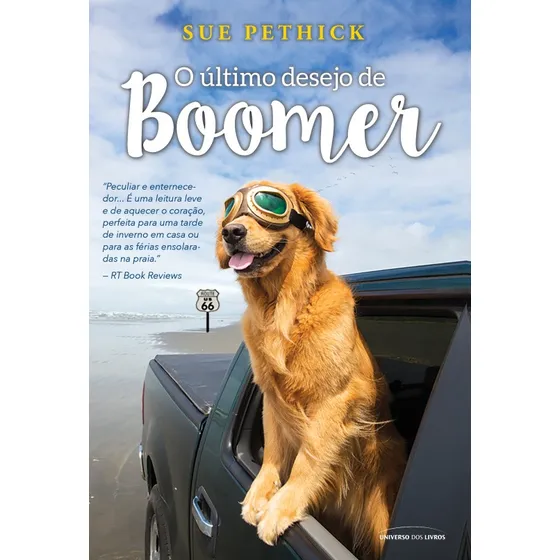 O último desejo de Boomer, de Pethick, Sue. Editorial Universo dos Livros Editora LTDA, capa mole em português, 2017