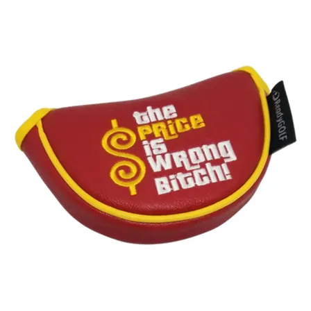 The Price Is Wrong Bitch - Cubierta Bordada Putter De T...