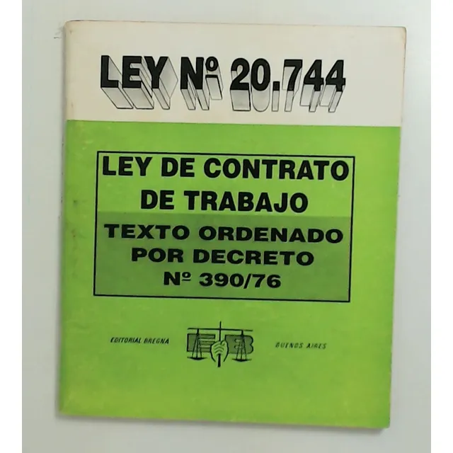 Ley No. 20744 - Ley De Contrato De Trabajo - Texto Ordenado 