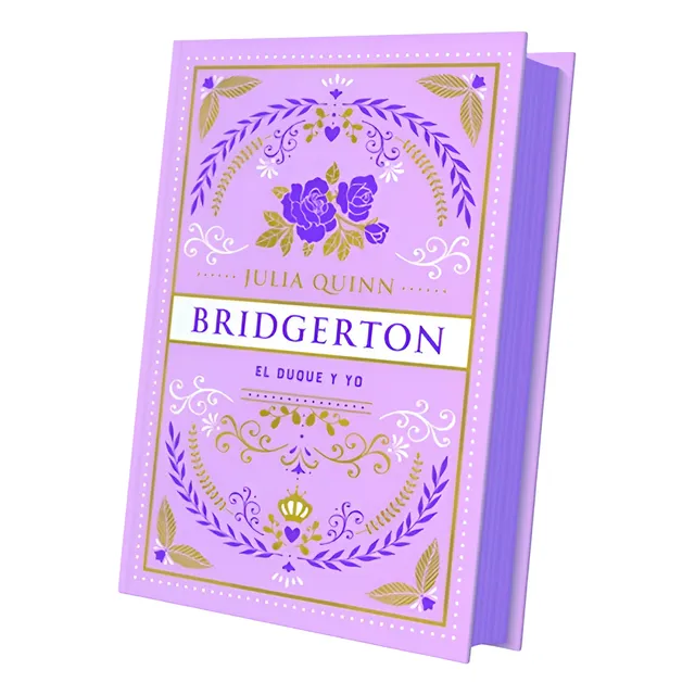 El Duque Y Yo. Bridgerton . Julia Quinn. Edición Especial