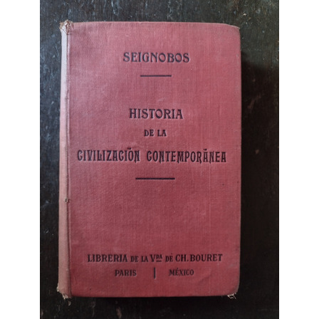 Historia De La Civilización Contemporánea De Seignobos 1914 Historia De La Civilización Contemporánea De Seignobos 1914