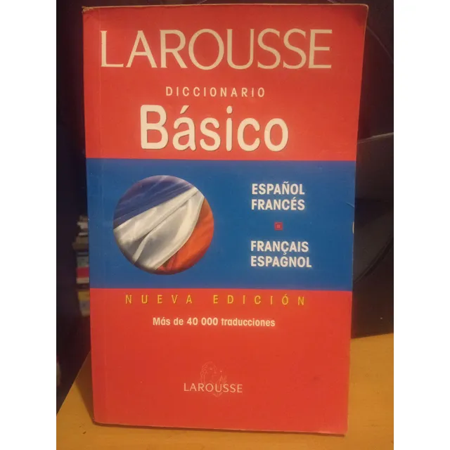 Larousse Diccionario Básico Español Francés, Francés Español