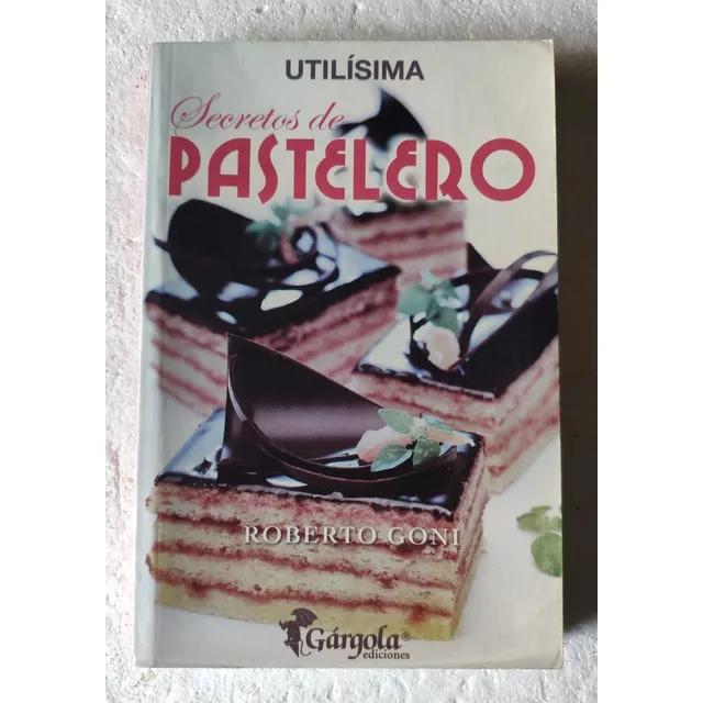 Secretos De Pastelero De Roberto Goni - Utilísima