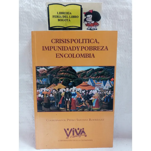 Crisis Política, Impunidad Y Pobreza En Colombia - Santana